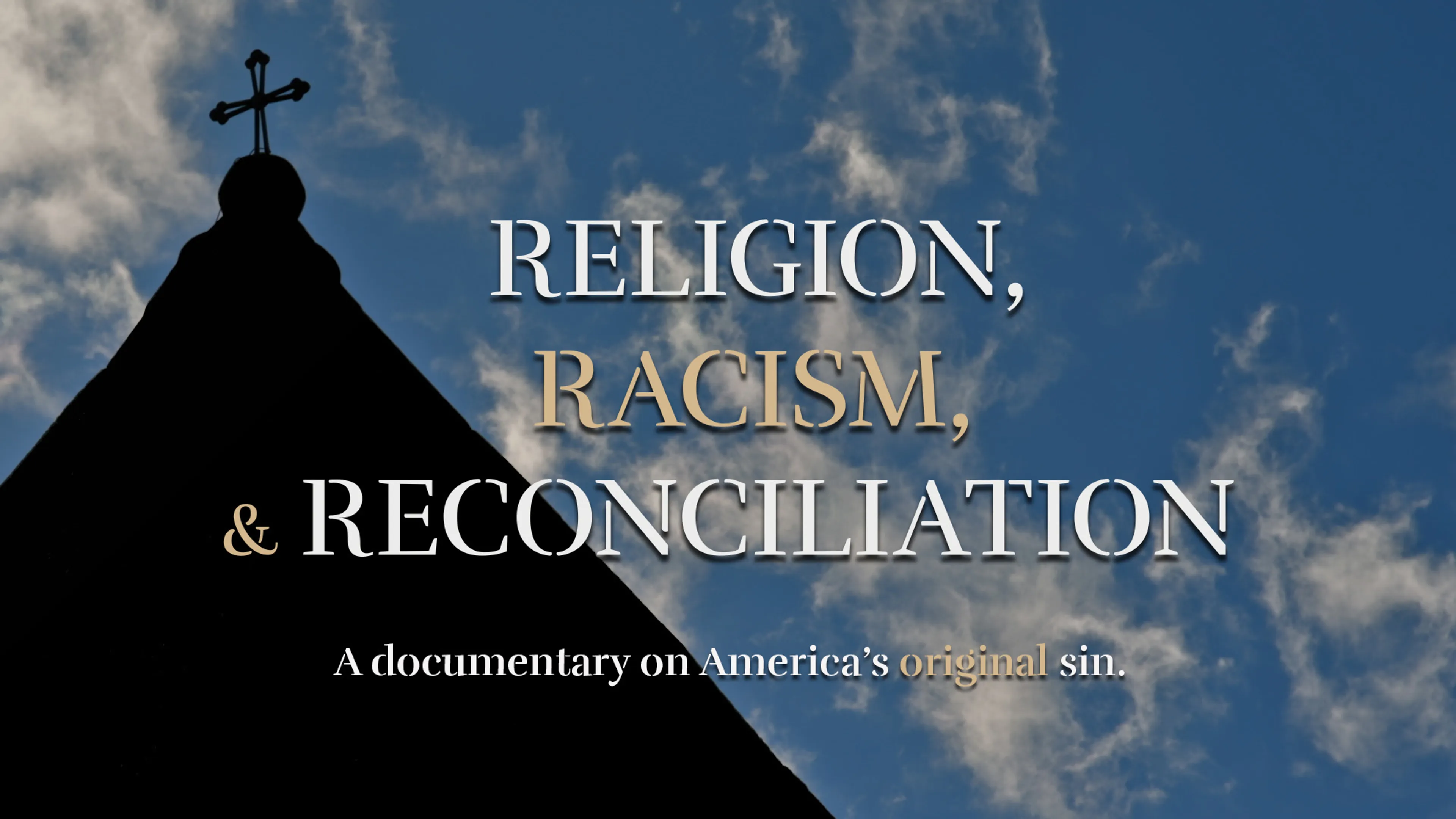 Religion, Racism, & Reconciliation: A Documentary on America's Original Sin poster